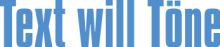 Text will Töne
